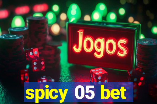 spicy 05 bet